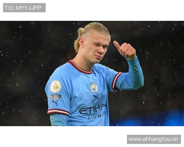 哈兰德本赛季英超联赛进球占比创历史新高达647球队依赖程度惊人